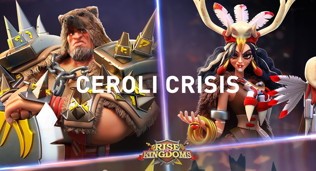 Ceroli Crisis Rise of Kingdoms